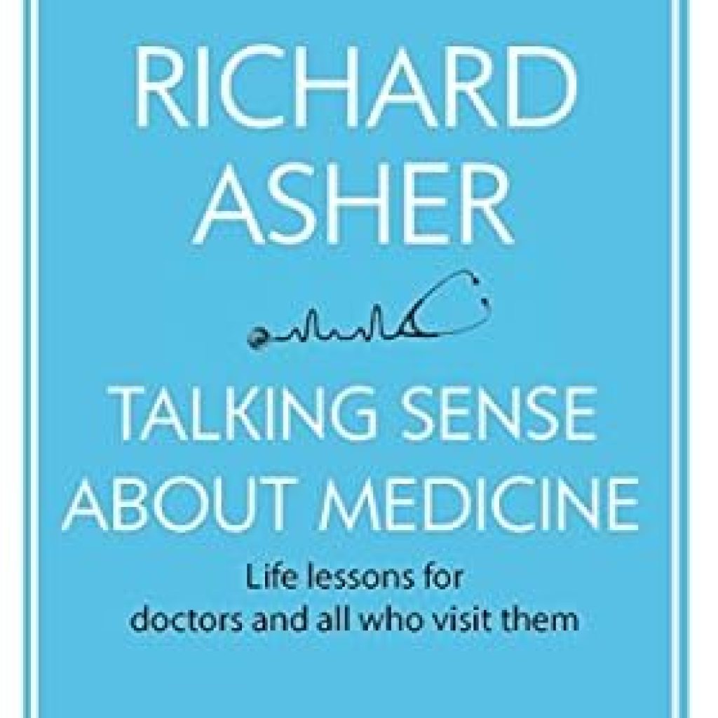 Essential Insights: A Review of ‘Talking Sense About Medicine: Life Lessons for Doctors and All Who Visit Them’ Essential Insights: A Review of ‘Talking Sense About Medicine: Life Lessons for Doctors and All Who Visit Them’