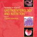 Essential Insights: A Comprehensive Review of the Textbook of Pediatric Gastroenterology and Nutrition Essential Insights: A Comprehensive Review of the Textbook of Pediatric Gastroenterology and Nutrition