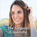 Discover the Magic of Love: A Captivating Review of The Surgeon’s Cinderella Discover the Magic of Love: A Captivating Review of The Surgeon’s Cinderella