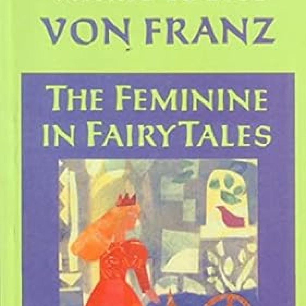 Discover the Depths of Archetypal Wisdom: A Review of The Feminine in Fairy Tales: Revised Edition (C. G. Jung Foundation Books Series) Discover the Depths of Archetypal Wisdom: A Review of The Feminine in Fairy Tales: Revised Edition (C. G. Jung Foundation Books Series)