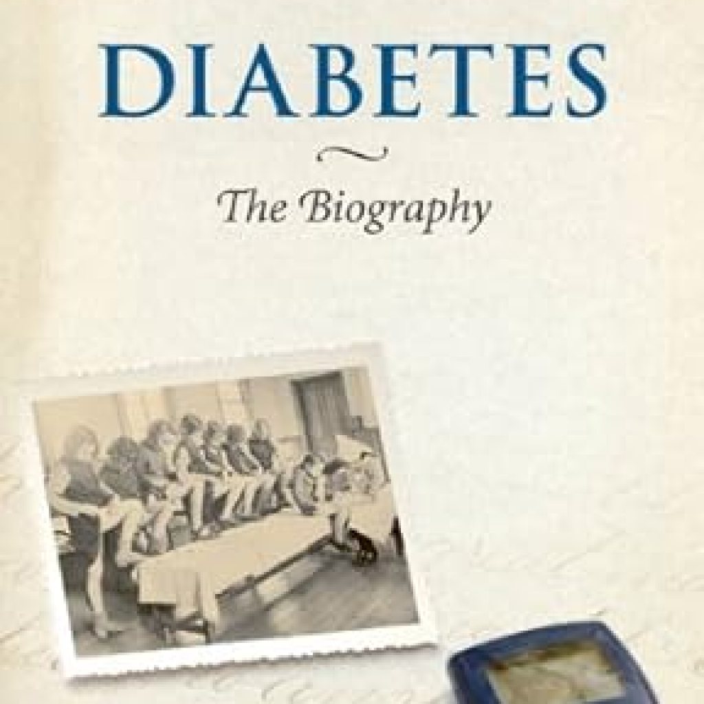Essential Insights and Personal Stories: A Review of Diabetes: The Biography (Biographies of Disease) Essential Insights and Personal Stories: A Review of Diabetes: The Biography (Biographies of Disease)