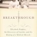 Unveiling the Miracle of Medicine: A Compelling Review of *Breakthrough: Elizabeth Hughes, the Discovery of Insulin, and the Making of a Medical Miracle* Unveiling the Miracle of Medicine: A Compelling Review of *Breakthrough: Elizabeth Hughes, the Discovery of Insulin, and the Making of a Medical Miracle*