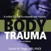 Essential Resource for Writers: Body Trauma: A Writer’s Guide to Wounds and Injuries (Get It Write) Second Edition Review Essential Resource for Writers: Body Trauma: A Writer’s Guide to Wounds and Injuries (Get It Write) Second Edition Review