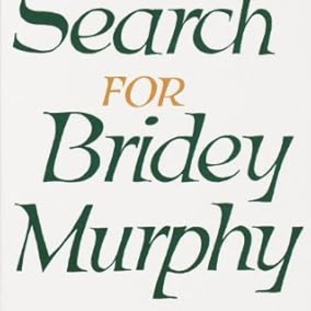 Uncover the Mysteries of Past Lives: A Captivating Review of The Search for Bridey Murphy Uncover the Mysteries of Past Lives: A Captivating Review of The Search for Bridey Murphy