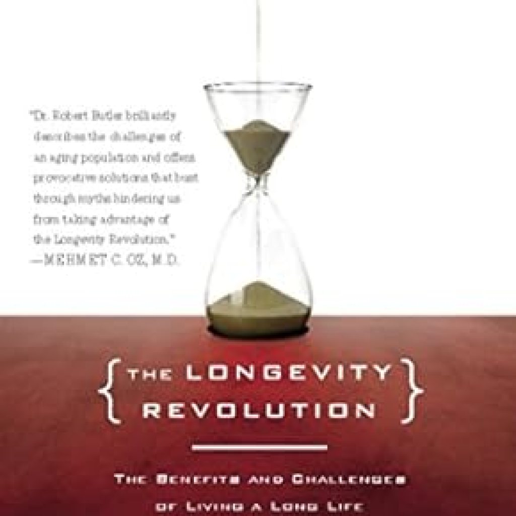 Discover the Secrets to a Fulfilling Future: A Comprehensive Review of ‘The Longevity Revolution: The Benefits and Challenges of Living a Long Life’ Discover the Secrets to a Fulfilling Future: A Comprehensive Review of ‘The Longevity Revolution: The Benefits and Challenges of Living a Long Life’