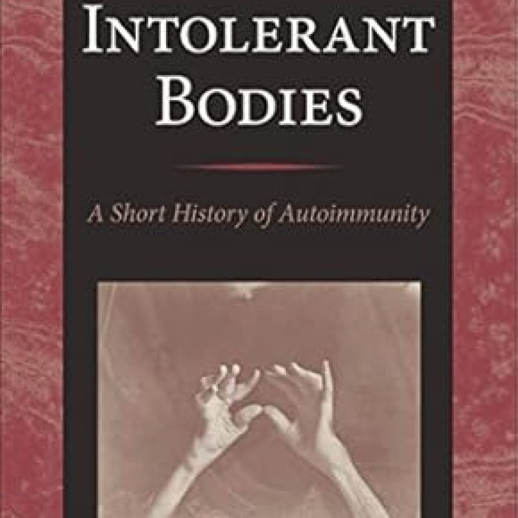 Discover the Fascinating Insights of ‘Intolerant Bodies’ – A Must-Read in the Johns Hopkins Biographies of Disease Series! Discover the Fascinating Insights of ‘Intolerant Bodies’ – A Must-Read in the Johns Hopkins Biographies of Disease Series!