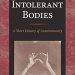 Discover the Fascinating Insights of ‘Intolerant Bodies’ – A Must-Read in the Johns Hopkins Biographies of Disease Series! Discover the Fascinating Insights of ‘Intolerant Bodies’ – A Must-Read in the Johns Hopkins Biographies of Disease Series!