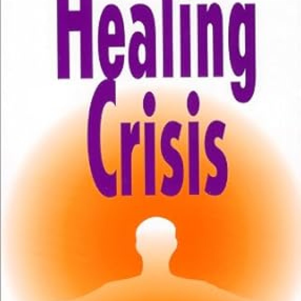 Discover the Transformative Insights in ‘The Healing Crisis, Third Edition’ – A Must-Read Review! Discover the Transformative Insights in ‘The Healing Crisis, Third Edition’ – A Must-Read Review!