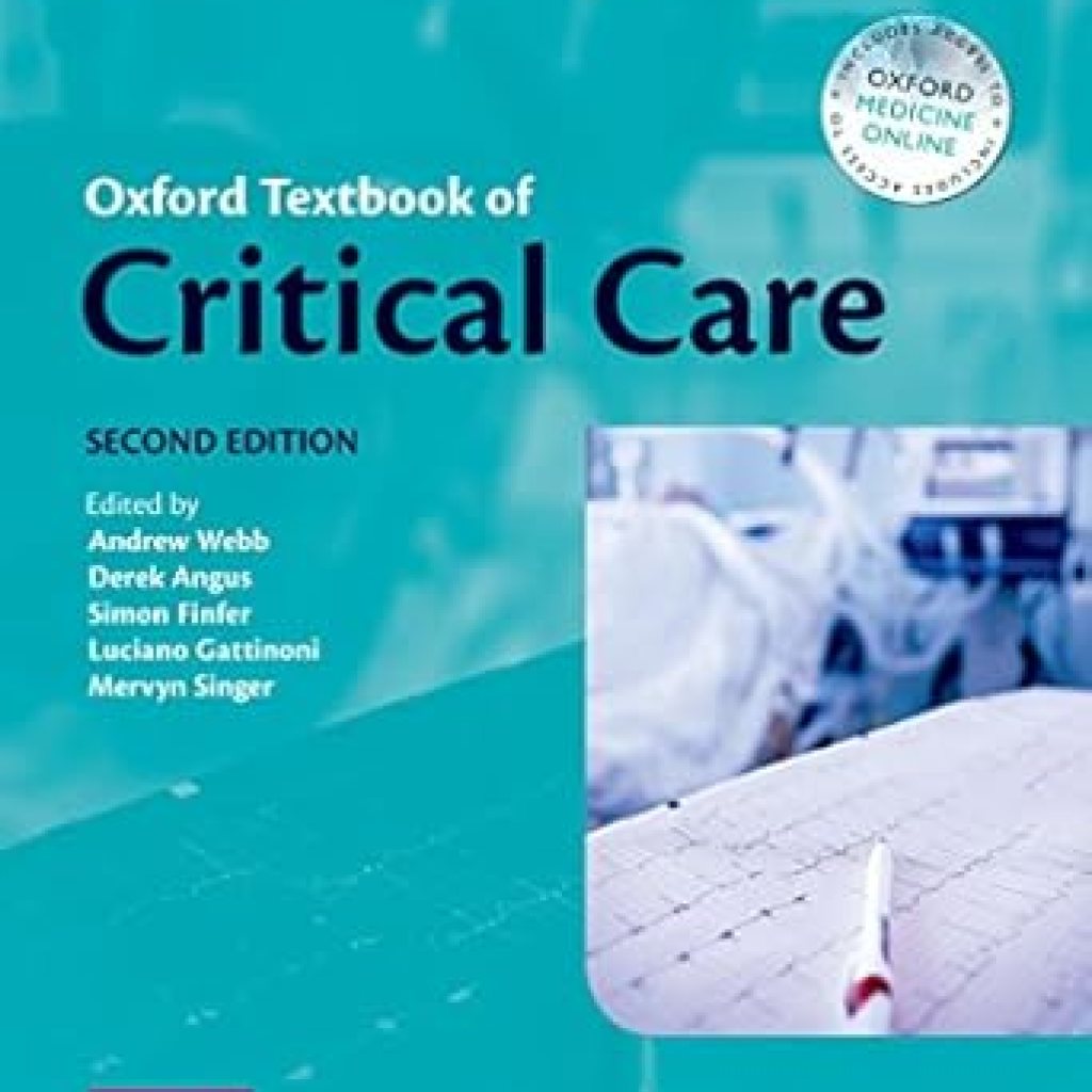Essential Insights Unveiled: Oxford Textbook of Critical Care – A Comprehensive Review for Healthcare Professionals Essential Insights Unveiled: Oxford Textbook of Critical Care – A Comprehensive Review for Healthcare Professionals