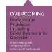 Transform Your Self-Perception: A Comprehensive Review of ‘Overcoming Body Image Problems Including Body Dysmorphic Disorder (Overcoming Books)’ Transform Your Self-Perception: A Comprehensive Review of ‘Overcoming Body Image Problems Including Body Dysmorphic Disorder (Overcoming Books)’