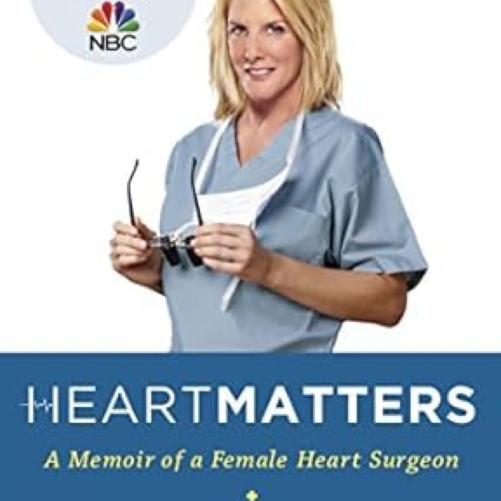 An Inspiring Journey of Resilience: Heart Matters: A Memoir of a Female Heart Surgeon An Inspiring Journey of Resilience: Heart Matters: A Memoir of a Female Heart Surgeon