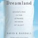 Discover the Fascinating World of Sleep Science: A Review of Dreamland: Adventures in the Strange Science of Sleep – Reprint Edition Discover the Fascinating World of Sleep Science: A Review of Dreamland: Adventures in the Strange Science of Sleep – Reprint Edition