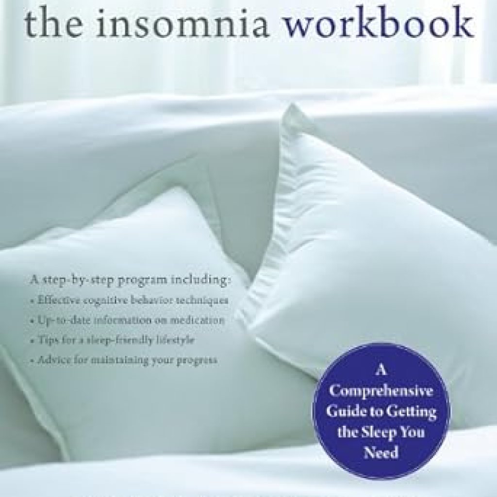 Unlock Restful Nights: A Comprehensive Review of The Insomnia Workbook: A Comprehensive Guide to Getting the Sleep You Need (A New Harbinger Self-Help Workbook) Unlock Restful Nights: A Comprehensive Review of The Insomnia Workbook: A Comprehensive Guide to Getting the Sleep You Need (A New Harbinger Self-Help Workbook)