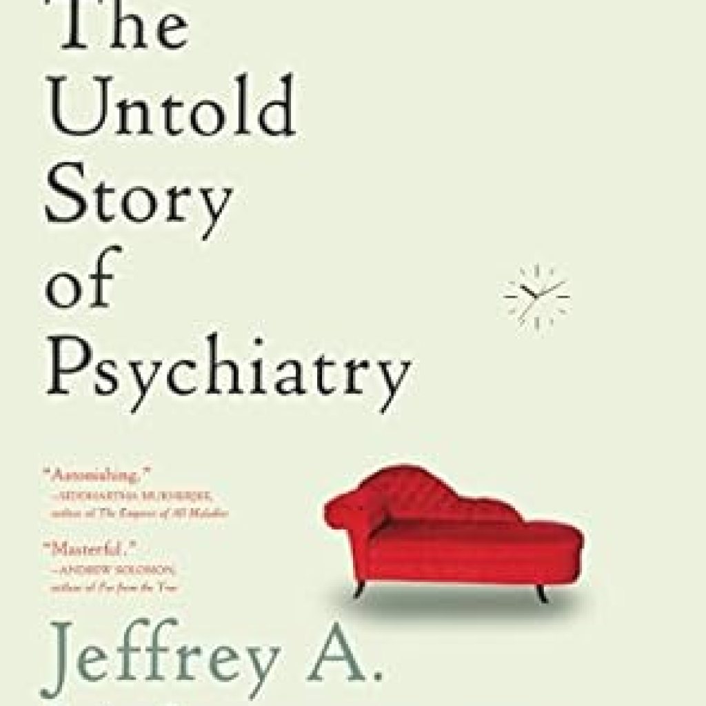 Unveiling the Truth: A Compelling Review of ‘Shrinks: The Untold Story of Psychiatry’ Unveiling the Truth: A Compelling Review of ‘Shrinks: The Untold Story of Psychiatry’