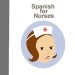 Unlock Your Bilingual Potential: A Comprehensive Review of Spanish for Nurses: Essential Power Words and Phrases for Workplace Survival Unlock Your Bilingual Potential: A Comprehensive Review of Spanish for Nurses: Essential Power Words and Phrases for Workplace Survival