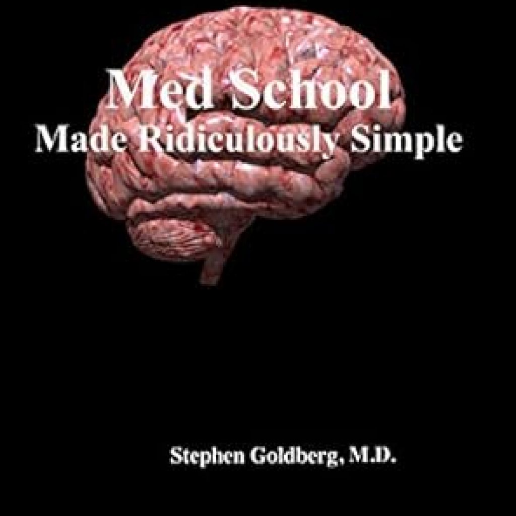 Unlock Your Medical Journey: A Comprehensive Review of ‘Med School Made Ridiculously Simple’ Unlock Your Medical Journey: A Comprehensive Review of ‘Med School Made Ridiculously Simple’