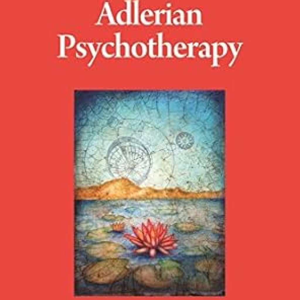 Unlocking the Mind: A Comprehensive Review of Adlerian Psychotherapy (Theories of Psychotherapy Series®) Unlocking the Mind: A Comprehensive Review of Adlerian Psychotherapy (Theories of Psychotherapy Series®)