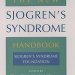 Discover the Essential Insights in ‘The New Sjogren’s Syndrome Handbook’: A Must-Read Guide for Patients and Caregivers Discover the Essential Insights in ‘The New Sjogren’s Syndrome Handbook’: A Must-Read Guide for Patients and Caregivers