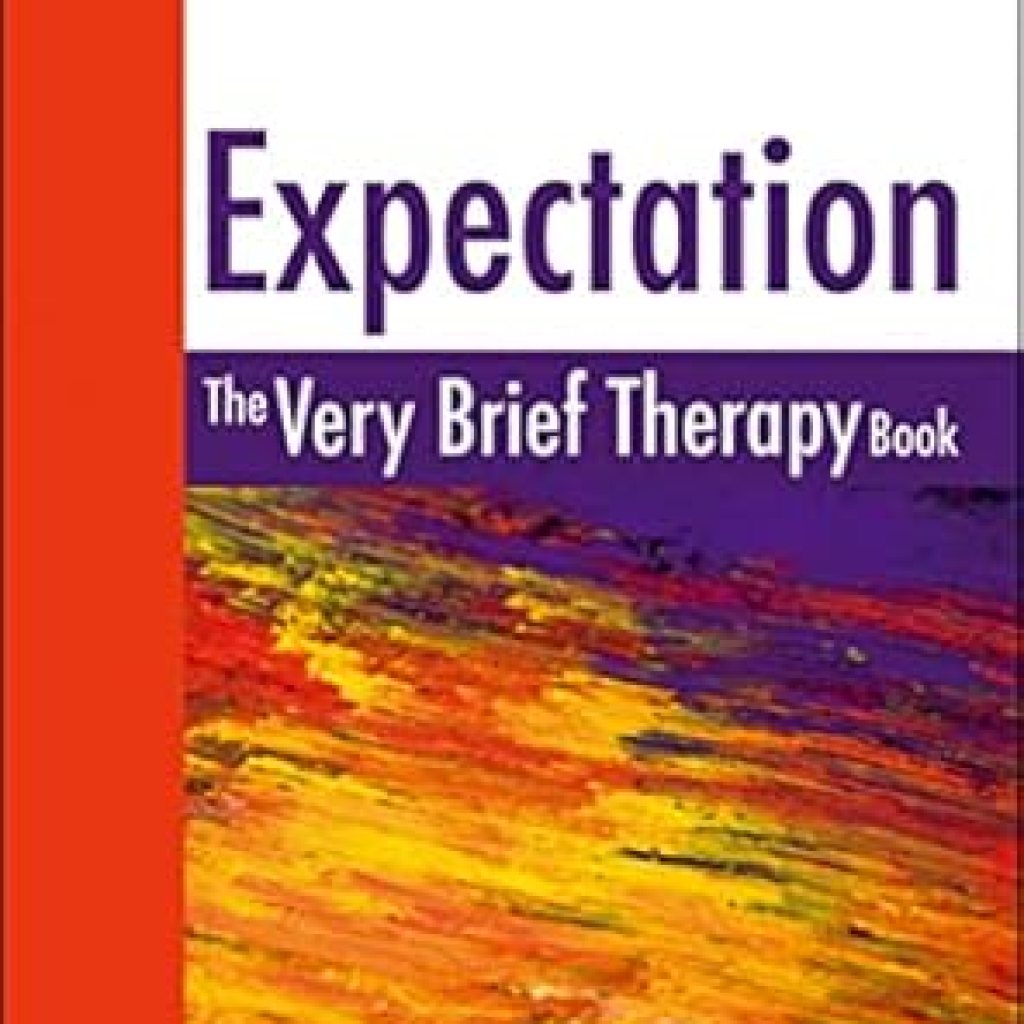 Unlocking Change: A Transformative Review of ‘Expectation: The Very Brief Therapy Book’ Unlocking Change: A Transformative Review of ‘Expectation: The Very Brief Therapy Book’