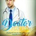 Unveiling Desire: A Captivating Review of Doctor for a Day: Medical Erotica for Men Who Love Beautiful Bottoms (Professional Perverts Book 2) Unveiling Desire: A Captivating Review of Doctor for a Day: Medical Erotica for Men Who Love Beautiful Bottoms (Professional Perverts Book 2)