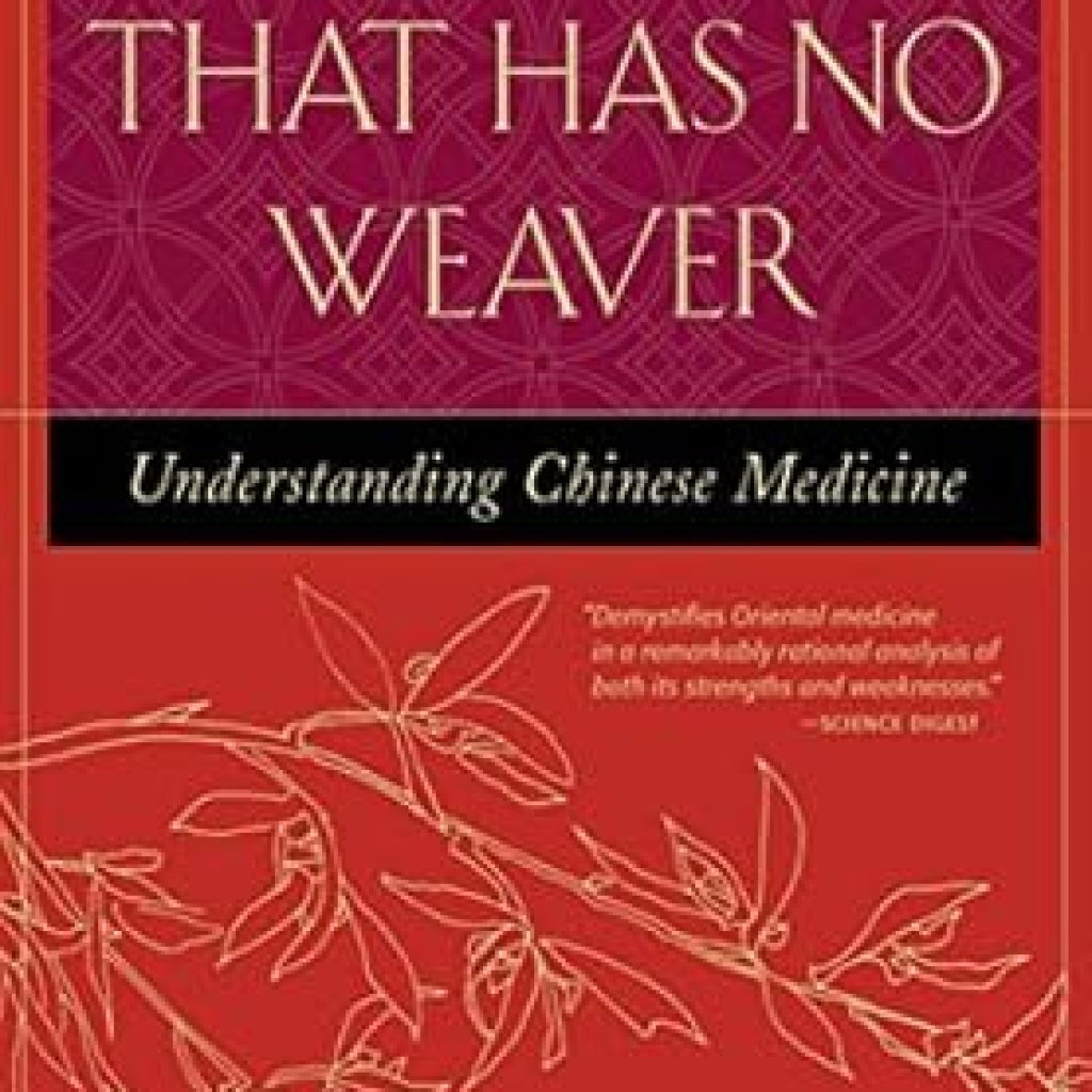 Unveiling Ancient Wisdom: A Comprehensive Review of The Web That Has No Weaver: Understanding Chinese Medicine Unveiling Ancient Wisdom: A Comprehensive Review of The Web That Has No Weaver: Understanding Chinese Medicine