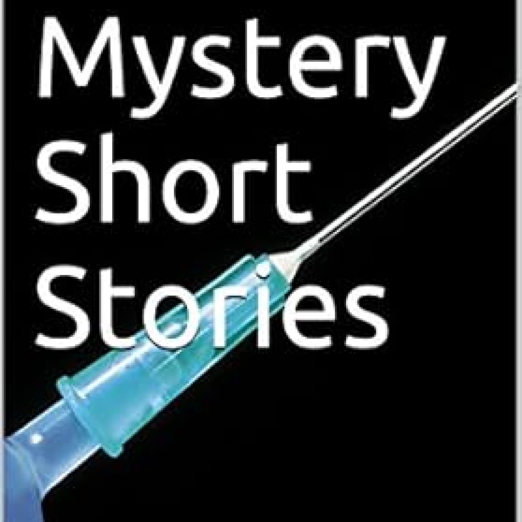 Unraveling Intriguing Cases: A Review of Medical Mystery Short Stories from Amazon Unraveling Intriguing Cases: A Review of Medical Mystery Short Stories from Amazon