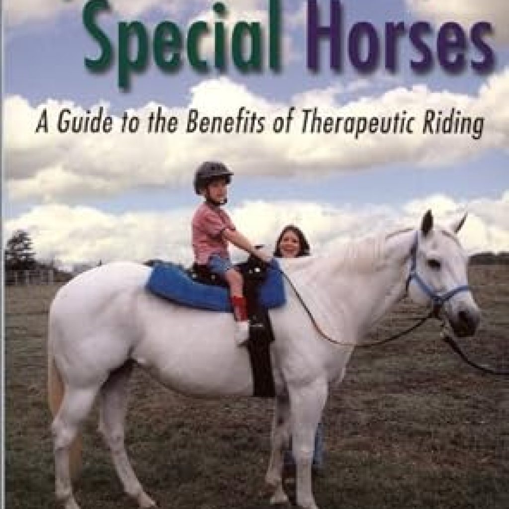 Discover the Life-Changing Impact: Special Needs, Special Horses: A Guide to the Benefits of Therapeutic Riding (Practical Guide Book 4) Discover the Life-Changing Impact: Special Needs, Special Horses: A Guide to the Benefits of Therapeutic Riding (Practical Guide Book 4)