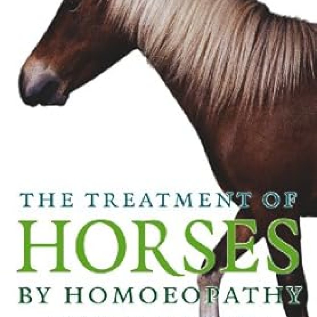 Discover the Healing Power of Homeopathy: A Comprehensive Review of ‘The Treatment of Horses By Homoeopathy’ Discover the Healing Power of Homeopathy: A Comprehensive Review of ‘The Treatment of Horses By Homoeopathy’