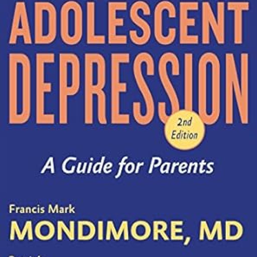 Essential Insights for Navigating Teen Challenges: Adolescent Depression, Second Edition: A Guide for Parents (A Johns Hopkins Press Health Book) Essential Insights for Navigating Teen Challenges: Adolescent Depression, Second Edition: A Guide for Parents (A Johns Hopkins Press Health Book)