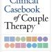 Transform Your Relationship: A Comprehensive Review of the Clinical Casebook of Couple Therapy Transform Your Relationship: A Comprehensive Review of the Clinical Casebook of Couple Therapy