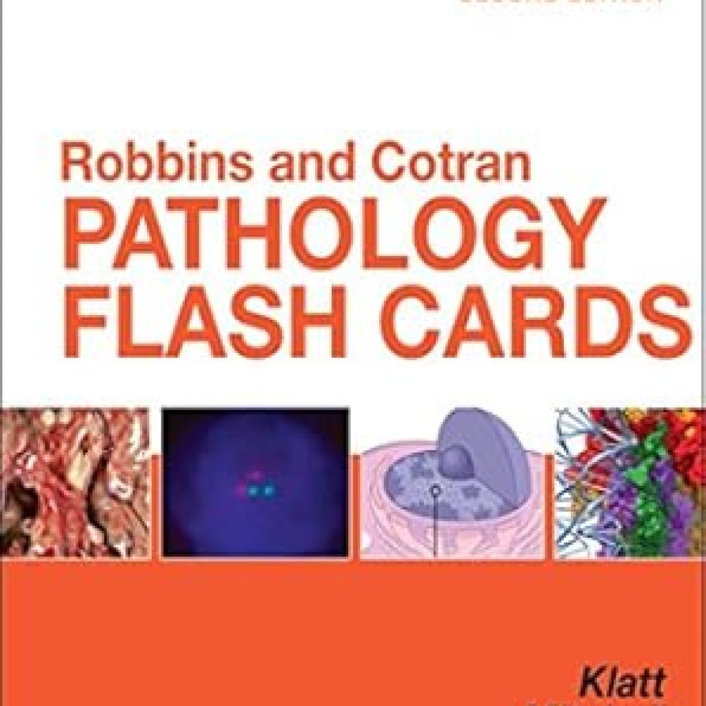 Essential Study Aid: Robbins and Cotran Pathology Flash Cards: Robbins and Cotran Pathology Flash Cards E-Book (Robbins Pathology) Review Essential Study Aid: Robbins and Cotran Pathology Flash Cards: Robbins and Cotran Pathology Flash Cards E-Book (Robbins Pathology) Review