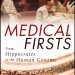 Discover the Groundbreaking Innovations in Medicine: A Review of ‘Medical Firsts: From Hippocrates to the Human Genome’ Discover the Groundbreaking Innovations in Medicine: A Review of ‘Medical Firsts: From Hippocrates to the Human Genome’