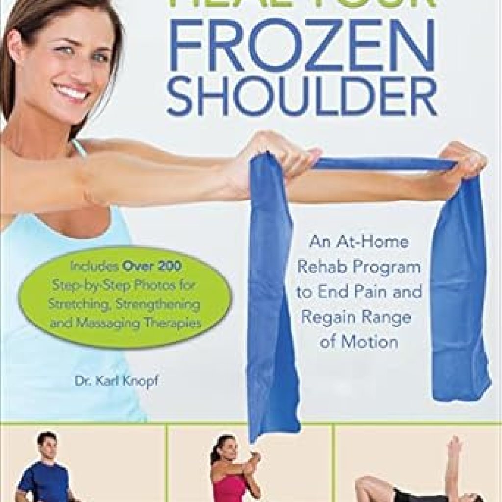 Unlocking Relief: A Comprehensive Review of ‘Heal Your Frozen Shoulder: An At-Home Rehab Program to End Pain and Regain Range of Motion’ Unlocking Relief: A Comprehensive Review of ‘Heal Your Frozen Shoulder: An At-Home Rehab Program to End Pain and Regain Range of Motion’