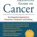 Unlocking Hope: A Comprehensive Review of The Definitive Guide to Cancer Unlocking Hope: A Comprehensive Review of The Definitive Guide to Cancer