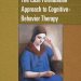 Unlocking Effective Therapy: A Comprehensive Review of The Case Formulation Approach to Cognitive-Behavior Therapy (Guides to Individualized Evidence-Based Treatment) – Reprint Edition Unlocking Effective Therapy: A Comprehensive Review of The Case Formulation Approach to Cognitive-Behavior Therapy (Guides to Individualized Evidence-Based Treatment) – Reprint Edition