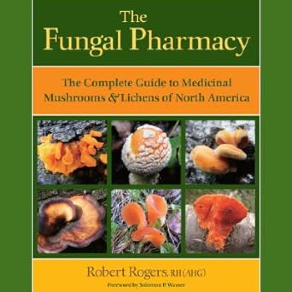 Discover the Power of Nature: A Comprehensive Review of The Fungal Pharmacy: The Complete Guide to Medicinal Mushrooms and Lichens of North America Discover the Power of Nature: A Comprehensive Review of The Fungal Pharmacy: The Complete Guide to Medicinal Mushrooms and Lichens of North America