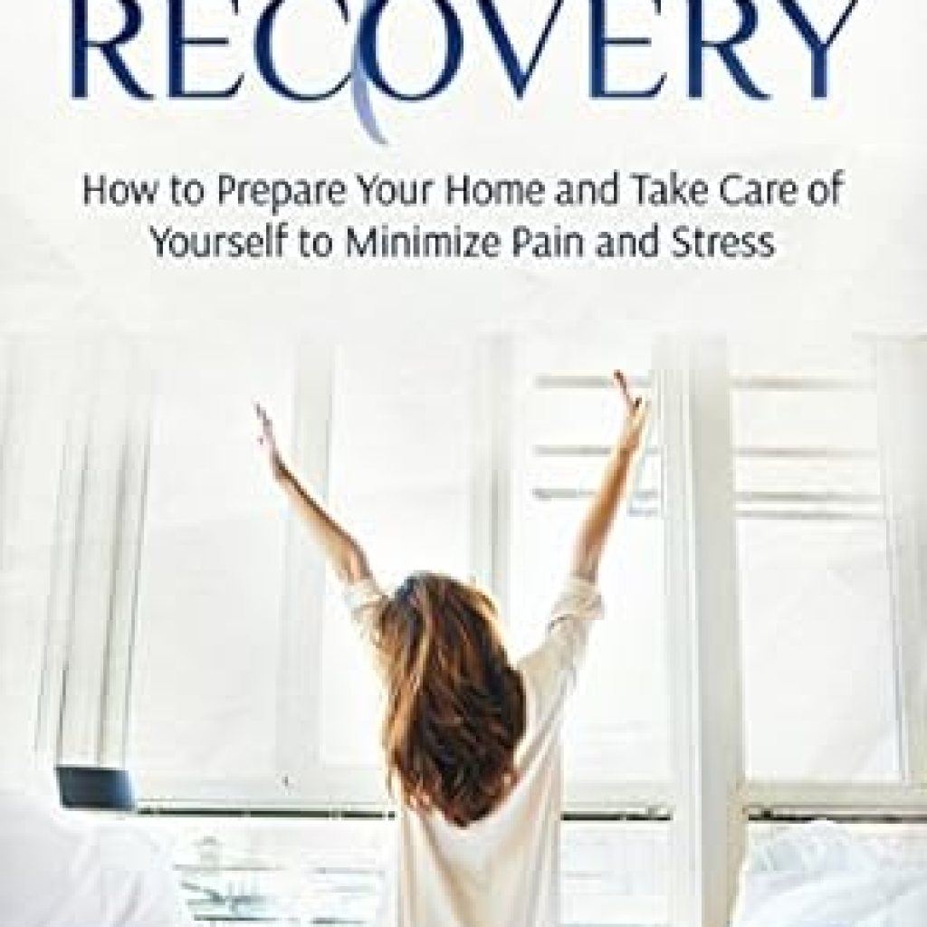 Unlock Comfort and Healing: A Comprehensive Review of ‘Spine Surgery Recovery: How to Prepare Your Home and Take Care of Yourself to Minimize Pain and Stress’ Unlock Comfort and Healing: A Comprehensive Review of ‘Spine Surgery Recovery: How to Prepare Your Home and Take Care of Yourself to Minimize Pain and Stress’