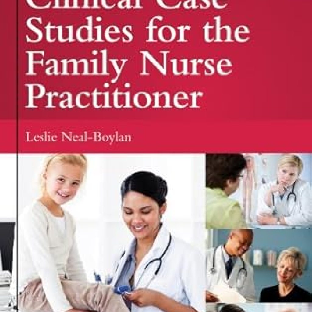 Essential Insights for Nurse Practitioners: A Comprehensive Review of Clinical Case Studies for the Family Nurse Practitioner (Case Studies in Nursing Book 11) Essential Insights for Nurse Practitioners: A Comprehensive Review of Clinical Case Studies for the Family Nurse Practitioner (Case Studies in Nursing Book 11)