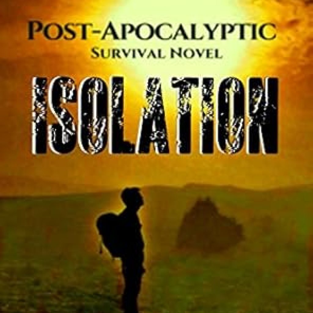 Unforgettable Journey Through Desolation: A Review of Isolation: A Post-Apocalyptic Survival Novel (Sympatico Syndrome Book 2) Unforgettable Journey Through Desolation: A Review of Isolation: A Post-Apocalyptic Survival Novel (Sympatico Syndrome Book 2)
