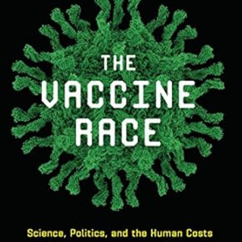 An Eye-Opening Journey Through Public Health: A Review of The Vaccine Race: Science, Politics, and the Human Costs of Defeating Disease An Eye-Opening Journey Through Public Health: A Review of The Vaccine Race: Science, Politics, and the Human Costs of Defeating Disease