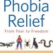 Transform Your Life: A Comprehensive Review of Phobia Relief: From Fear to Freedom (Building Your Best Series Book 1) Transform Your Life: A Comprehensive Review of Phobia Relief: From Fear to Freedom (Building Your Best Series Book 1)