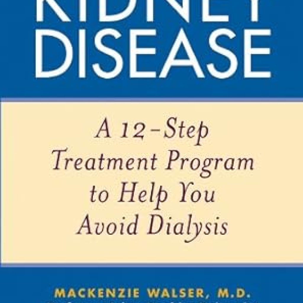 Essential Insights: Coping with Kidney Disease: A 12-Step Treatment Program to Help You Avoid Dialysis Essential Insights: Coping with Kidney Disease: A 12-Step Treatment Program to Help You Avoid Dialysis