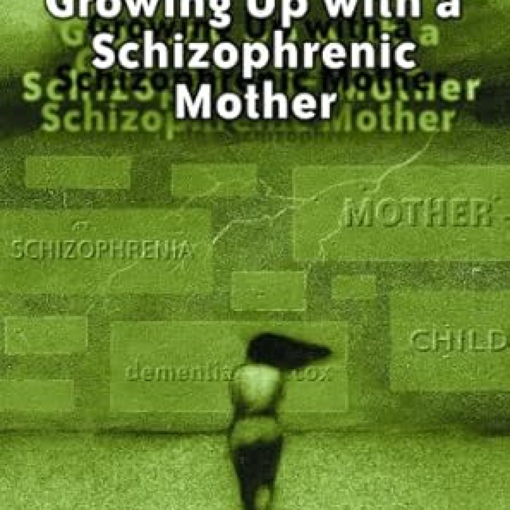 An Eye-Opening Journey: A Review of Growing Up with a Schizophrenic Mother An Eye-Opening Journey: A Review of Growing Up with a Schizophrenic Mother
