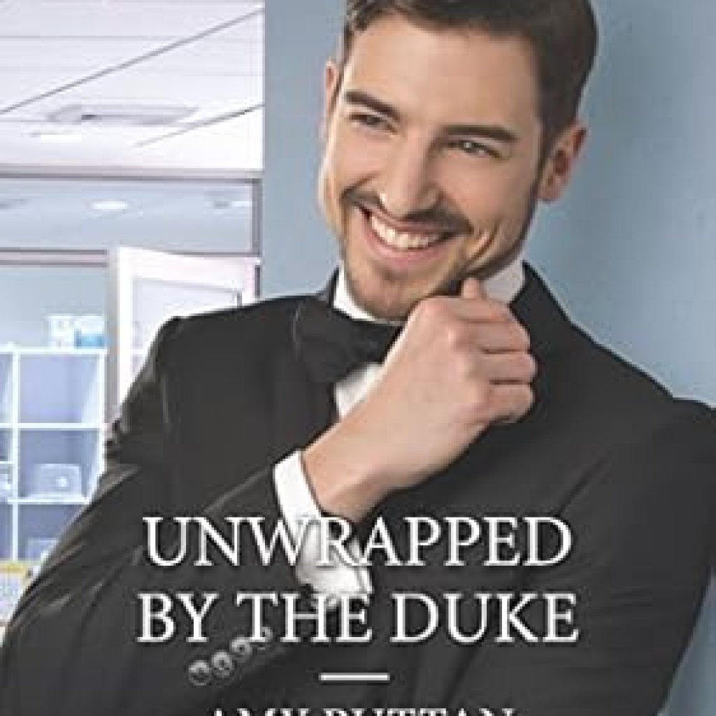 An Enthralling Romance that Captivates: Unwrapped by the Duke An Enthralling Romance that Captivates: Unwrapped by the Duke