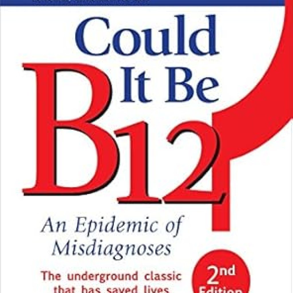 Discover the Truth About Your Health: Could It Be B12?: An Epidemic of Misdiagnoses – A Comprehensive Review Discover the Truth About Your Health: Could It Be B12?: An Epidemic of Misdiagnoses – A Comprehensive Review