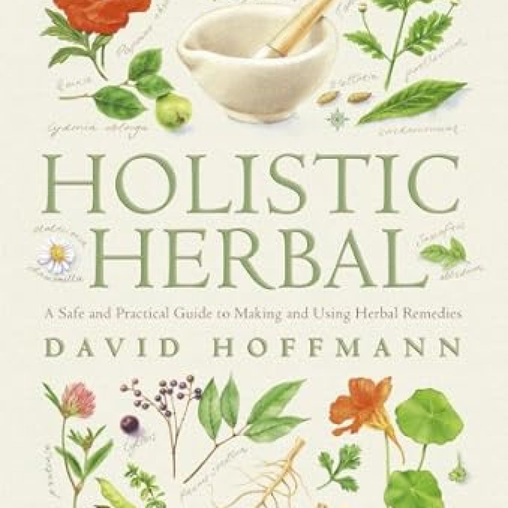 Discover the Healing Power of Nature: A Comprehensive Review of ‘Holistic Herbal: A Safe and Practical Guide to Making and Using Herbal Remedies’ Discover the Healing Power of Nature: A Comprehensive Review of ‘Holistic Herbal: A Safe and Practical Guide to Making and Using Herbal Remedies’