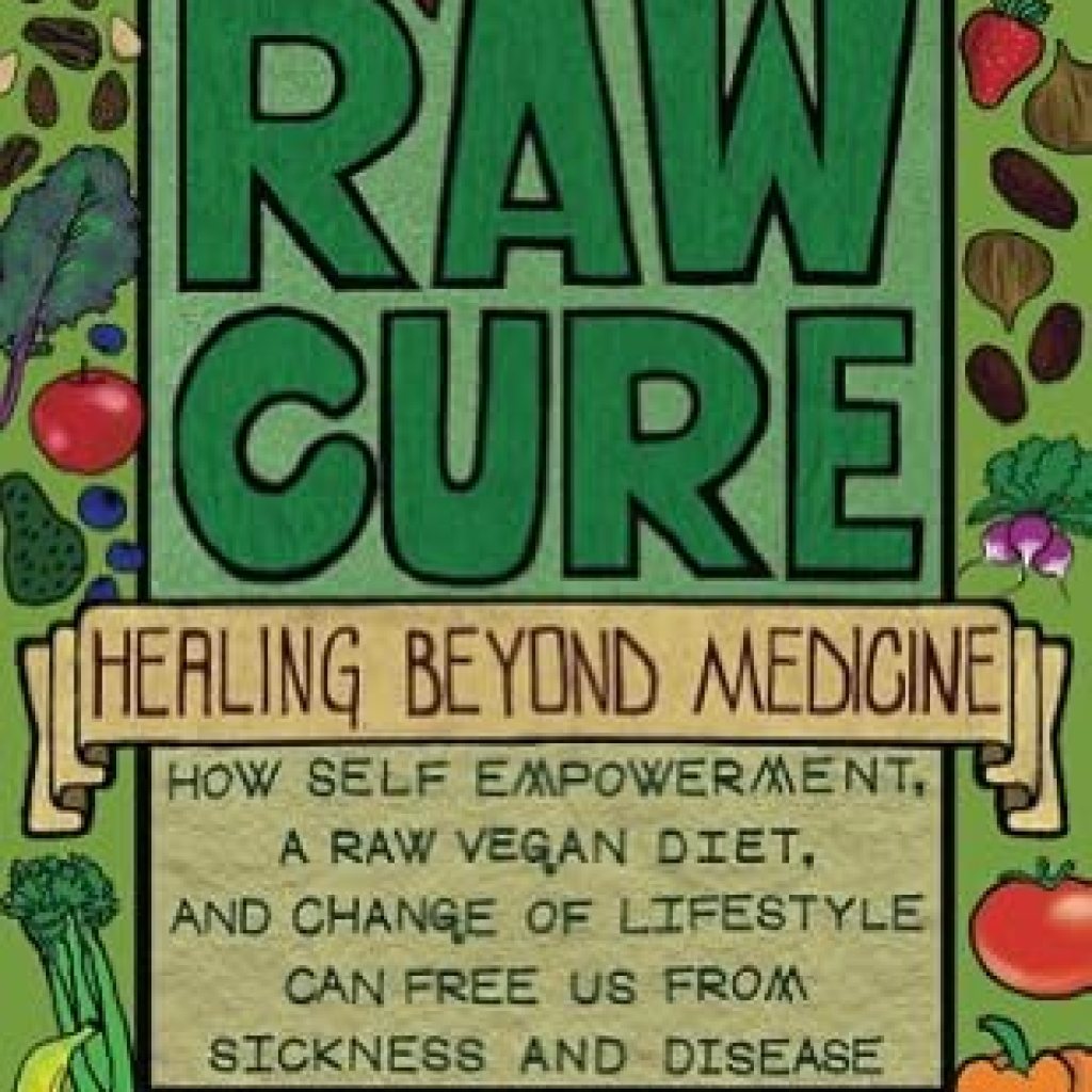 Discover the Transformative Power of Natural Healing: A Review of The Raw Cure: Healing Beyond Medicine Discover the Transformative Power of Natural Healing: A Review of The Raw Cure: Healing Beyond Medicine