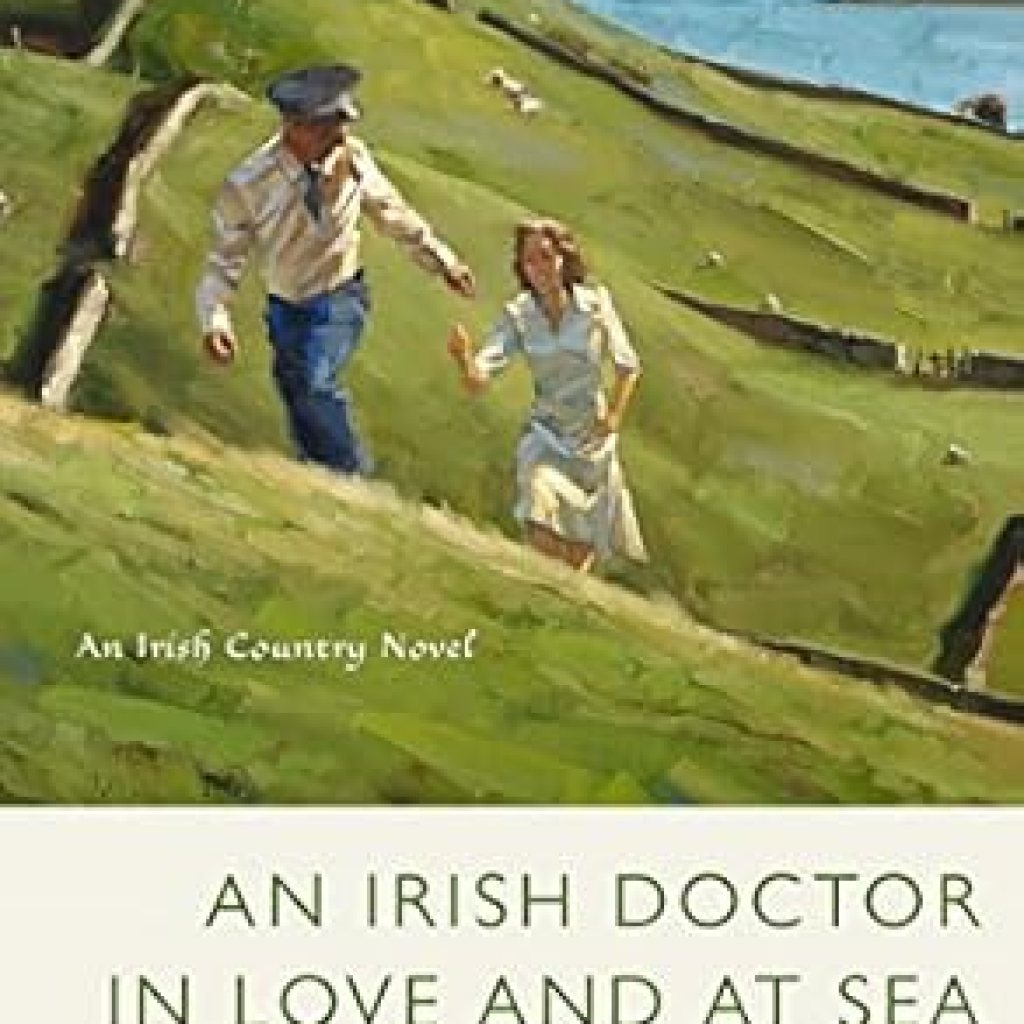 Discover Heartwarming Romance and Adventure in Our Review of An Irish Doctor in Love and at Sea: An Irish Country Novel (Irish Country Books Book 11) Discover Heartwarming Romance and Adventure in Our Review of An Irish Doctor in Love and at Sea: An Irish Country Novel (Irish Country Books Book 11)