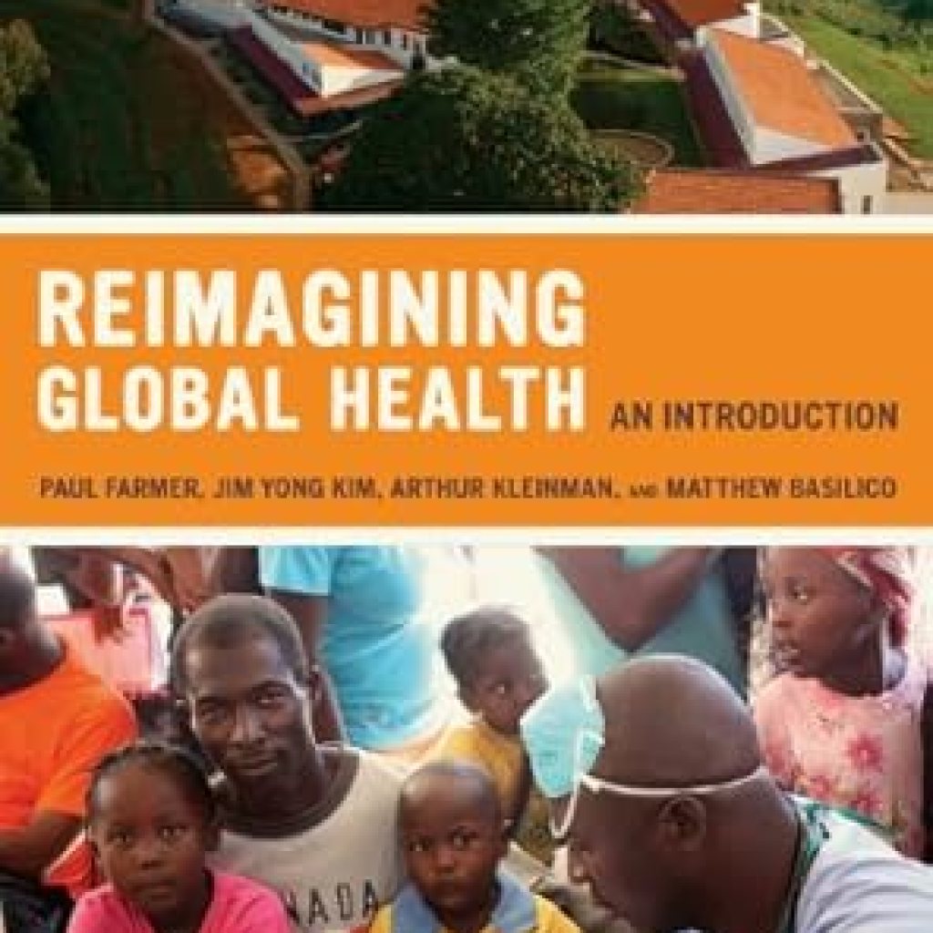 Discover the Transformative Insights in ‘Reimagining Global Health: An Introduction’ – A Must-Read for Public Health Enthusiasts Discover the Transformative Insights in ‘Reimagining Global Health: An Introduction’ – A Must-Read for Public Health Enthusiasts