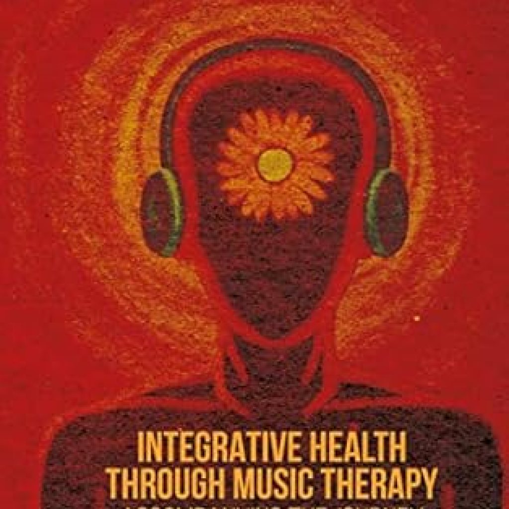 Transform Your Healing Journey: A Comprehensive Review of Integrative Health through Music Therapy: Accompanying the Journey from Illness to Wellness 1st ed. 2016 Edition Transform Your Healing Journey: A Comprehensive Review of Integrative Health through Music Therapy: Accompanying the Journey from Illness to Wellness 1st ed. 2016 Edition